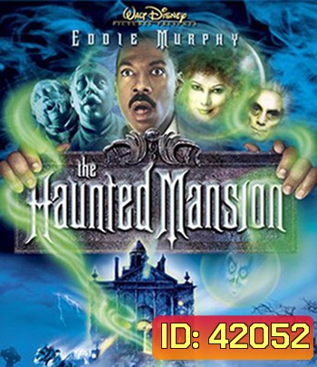 The Haunted Mansion (2003) บ้านเฮี้ยน ผีชวนฮา