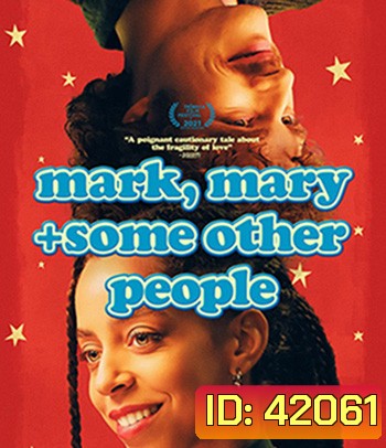 Mark, Mary & Some Other People (2021)