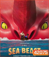The Sea Beast (2022) อสูรทะเล