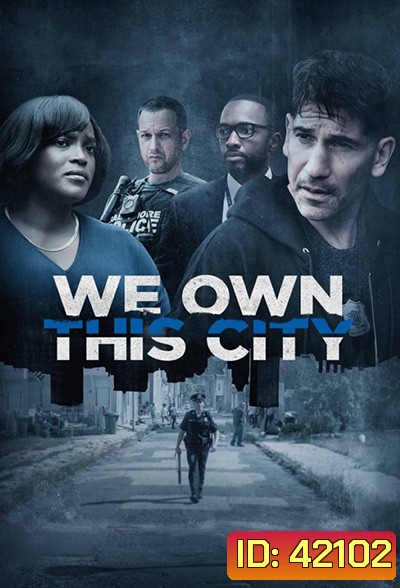 We Own This City (2022) 6 ตอนจบ