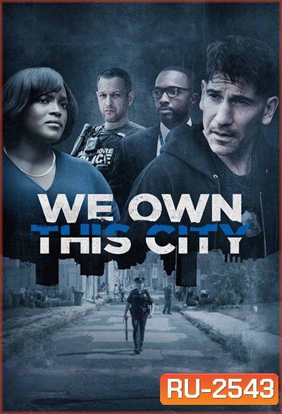 We Own This City (2022) 6 ตอนจบ