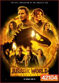 Jurassic World Dominion (2022) จูราสสิค เวิลด์ ทวงคืนอาณาจักร