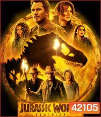 Jurassic World Dominion (2022) จูราสสิค เวิลด์ ทวงคืนอาณาจักร