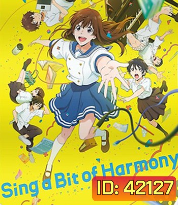Sing a Bit of Harmony (2021) ซิงอะบิทออฟฮาร์โมนี