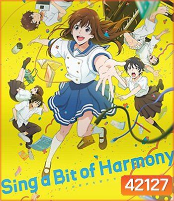 Sing a Bit of Harmony (2021) ซิงอะบิทออฟฮาร์โมนี