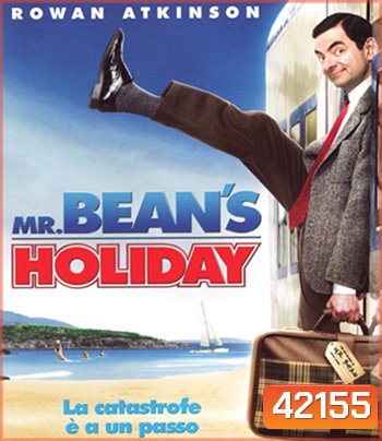 Mr. Bean's Holiday (2007) มิสเตอร์บีน พักร้อนนี้มีฮา
