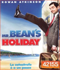 Mr. Bean's Holiday (2007) มิสเตอร์บีน พักร้อนนี้มีฮา