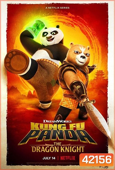 Kung Fu Panda: The Dragon Knight Season 1 (2022) กังฟูแพนด้า อัศวินมังกร ปี 1(11 ตอนจบ)