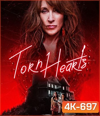 4K - Torn Hearts (2022) รักสุดท้ายยัยจอมเหวี่ยง - แผ่นหนัง 4K UHD