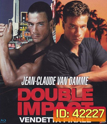 Double Impact (1991) แฝดดีเดือด