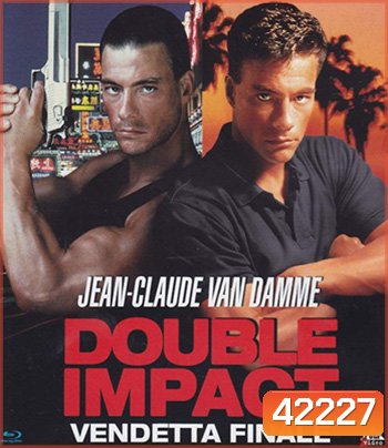 Double Impact (1991) แฝดดีเดือด