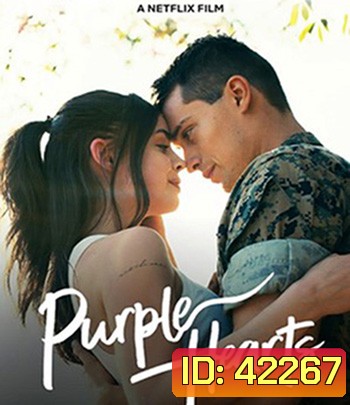 Purple Hearts (2022) เพอรฺ์เพิลฮาร์ท