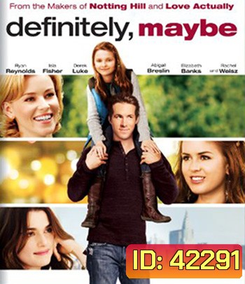 Definitely, Maybe (2008) หนุ่มว้าวุ่น ลุ้นรักแท้