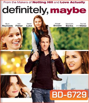 Definitely, Maybe (2008) หนุ่มว้าวุ่น ลุ้นรักแท้