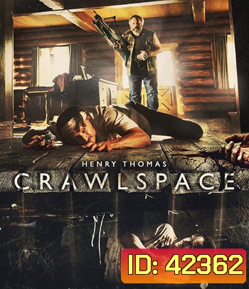 Crawlspace (2022) คลานระห่ำปะทะเดือด