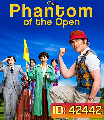 The Phantom of the Open (2021) คุณพ่อหัวใจซู่ส์