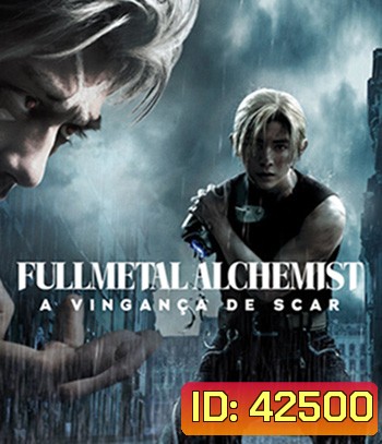 Fullmetal Alchemist The Revenge of Scar (2022) แขนกลคนแปรธาตุ: สการ์ชำระแค้น