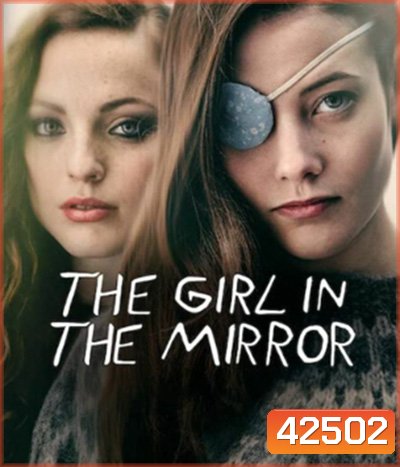 The Girl in the Mirror Season 1 (2022) เด็กสาวในกระจก ปี 1 (9 ตอนจบ)