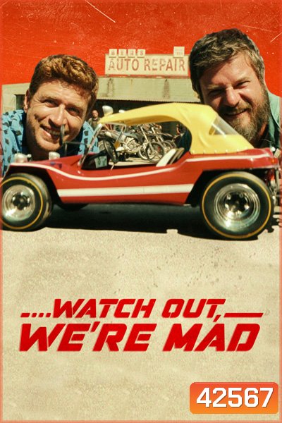 Watch Out, Were Mad (2022) คู่บ้า อย่าให้เดือด