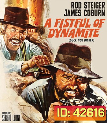 A Fistful of Dynamite (Duck, You Sucker Giu la Testa) (1971) ศึกถล่มเมือง