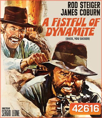 A Fistful of Dynamite (Duck, You Sucker Giu la Testa) (1971) ศึกถล่มเมือง