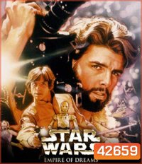 Empire of Dreams The Story of the 'Star Wars' Trilogy (2004)