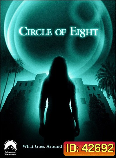 Circle of Eight (2009) คืนศพหลอน