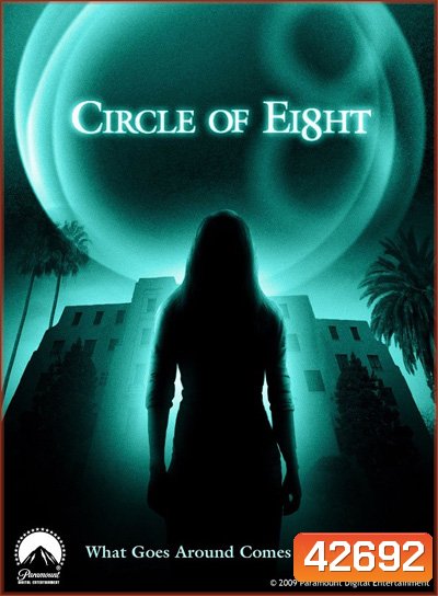 Circle of Eight (2009) คืนศพหลอน