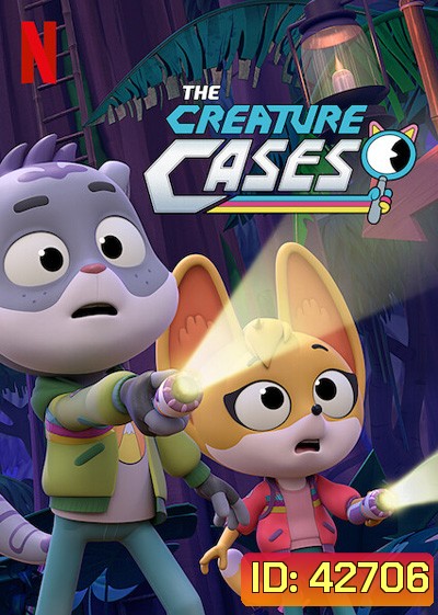 The Creature Cases Season 1 (2022) ปริศนาคดีสัตว์ป่า ปี 1 (12 ตอนจบ)