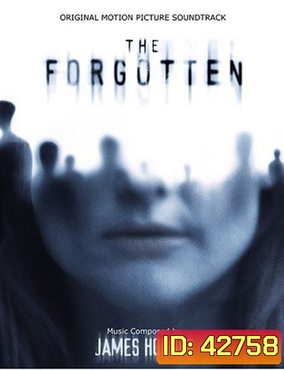 The Forgotten (2004) ความทรงจำที่สาบสูญ