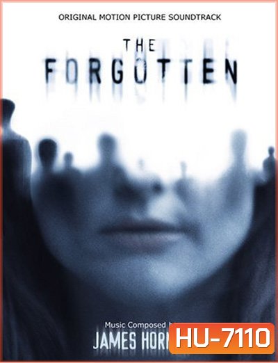 The Forgotten (2004) ความทรงจำที่สาบสูญ