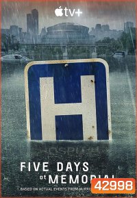 Five Days at Memorial (2022) 8 ตอนจบ