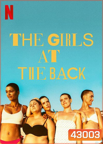 The Girls at the Back (2022) แก๊งเด็กหลังห้อง Mini Series (6 ตอนจบ)