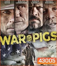 4K - War Pigs (2015) พลระห่ำพันธุ์ลุยแหลก - แผ่นหนัง 4K UHD (ภาพ HDR)