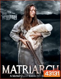 Matriarch (2018) มาทรีอาร์ท