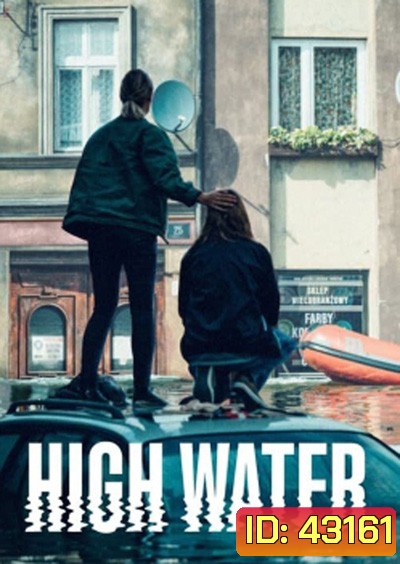 High Water (2022) น้ำถล่มเมือง (6 ตอนจบ)