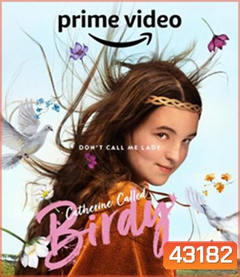 Catherine Called Birdy (2022) แคเทอรีน ชื่อเล่นเบอร์ดี้