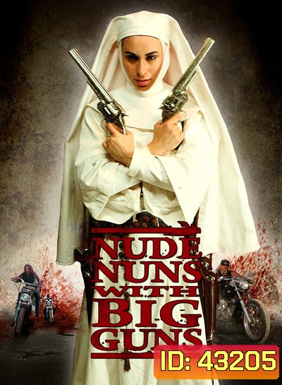 Nude Nuns with Big Guns (2010) ล้างบาปแม่ชีปืนโหด