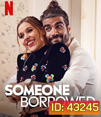 Someone Borrowed (2022) ยืมมาแต่ง