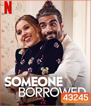 Someone Borrowed (2022) ยืมมาแต่ง