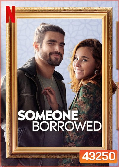Someone Borrowed (2022) ยืมมาแต่ง