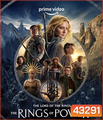 The Lord of the Rings: The Rings of Power (2022) Season 1 เดอะลอร์ดออฟเดอะริงส์: แหวนแห่งอำนาจ ปี 1 (8 ตอนจบ)
