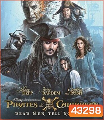 4K - Pirates of the Caribbean Dead Men Tell No Tales (2017) สงครามแค้นโจรสลัดไร้ชีพ 5 - แผ่นหนัง 4K UHD