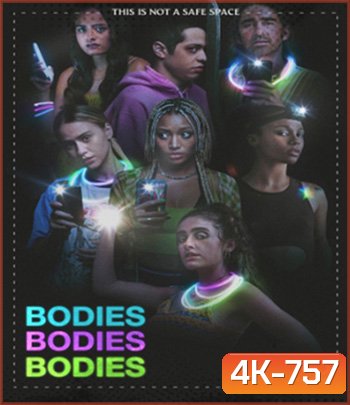 4K - Bodies Bodies Bodies (2022) เพื่อนซี้ ปาร์ตี้ หนีตาย - แผ่นหนัง 4K UHD