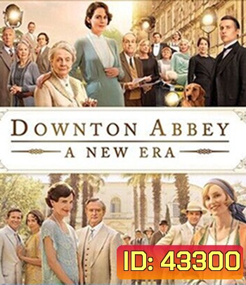 4K - Downton Abbey - A New Era (2022) ดาวน์ตัน แอบบีย์ : สู่ยุคใหม่ - แผ่นหนัง 4K UHD