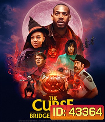 The Curse of Bridge Hollow (2022) คำสาปแห่งบริดจ์ฮอลโลว์