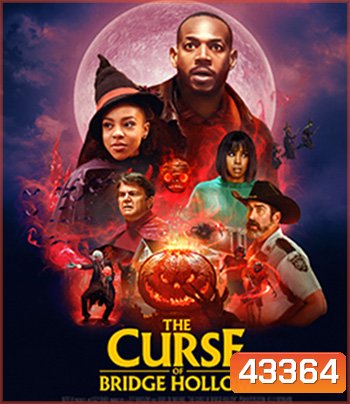 The Curse of Bridge Hollow (2022) คำสาปแห่งบริดจ์ฮอลโลว์