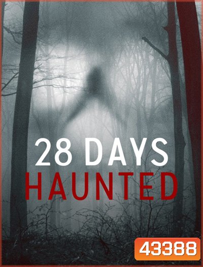 28 Days Haunted (2022) หลอน 28 วัน (6 ตอนจบ)