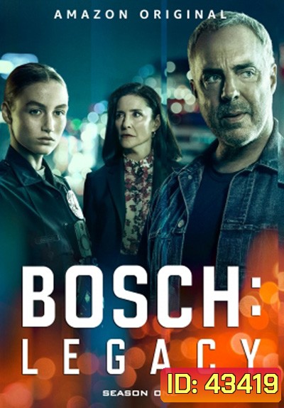 Bosch: Legacy (2022) Season 1 บอช ทายาทสืบเก๋า ปี 1 (10 ตอนจบ)