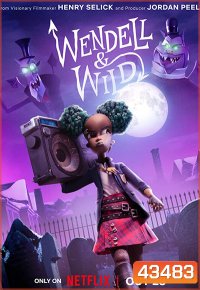 Wendell & Wild (2022) เวนเดลล์กับไวลด์